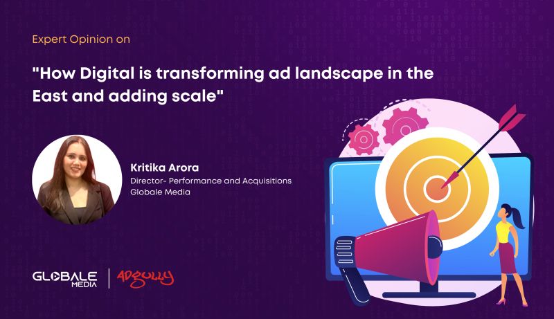 In-depth Part 2: How Digital is transforming ad landscape in the East and adding scale